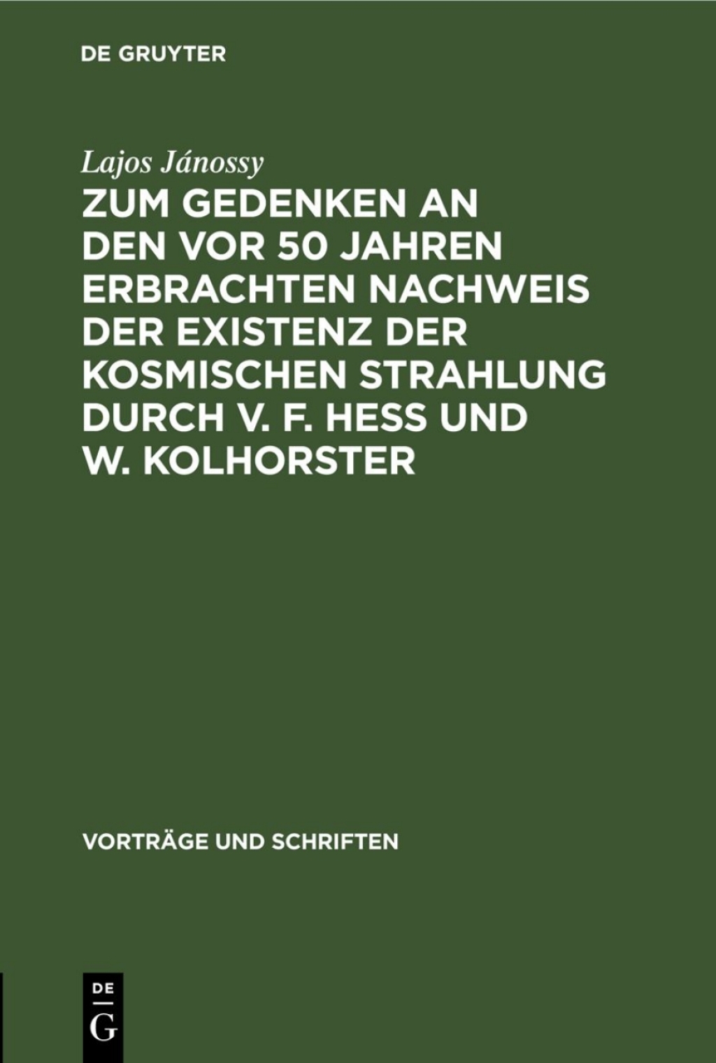 Zum Gedenken an den vor 50 Jahren Erbrachten Nachweis der Existenz der Kosmischen Strahlung durch V. F. Hess und W. Kolhorster 93rd Edition â€“ PDF/EPUB Version Downloadable
