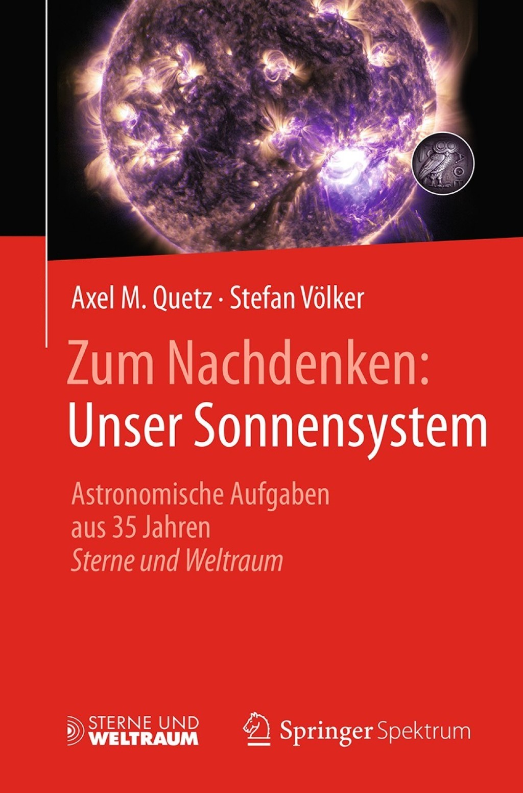 Zum Nachdenken: Unser Sonnensystem Astronomische Aufgaben aus 35 Jahren Sterne und Weltraum - (PDF/EPUB Version)