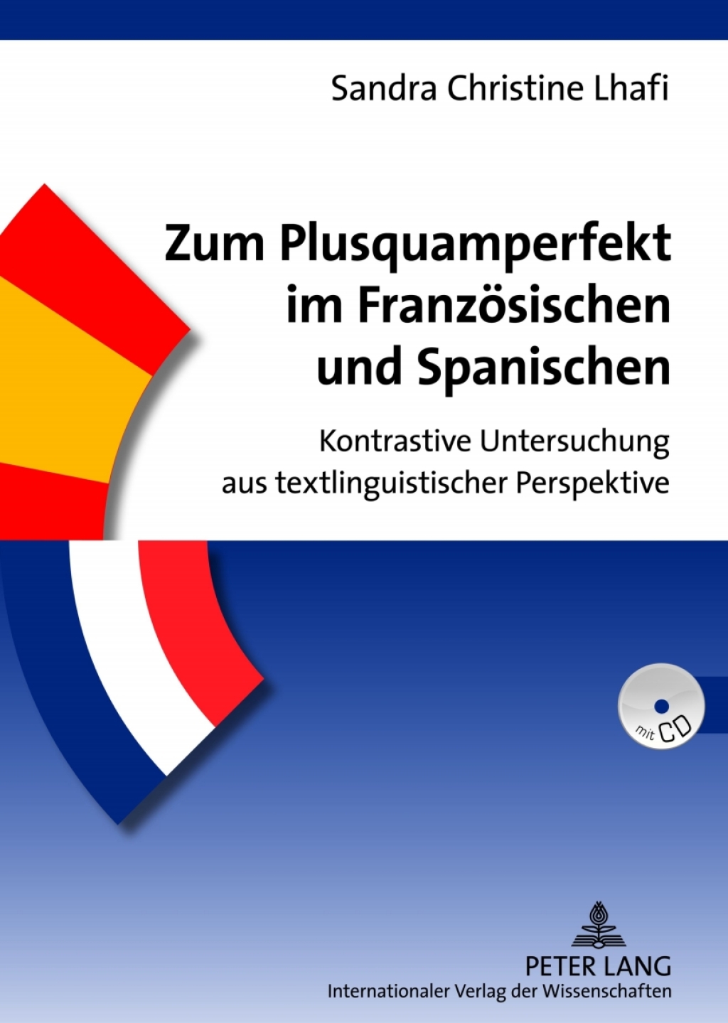 Zum Plusquamperfekt im Franzoesischen und Spanischen Kontrastive Untersuchung aus textlinguistischer Perspektive 1st Edition â€“ PDF/EPUB Version Downloadable