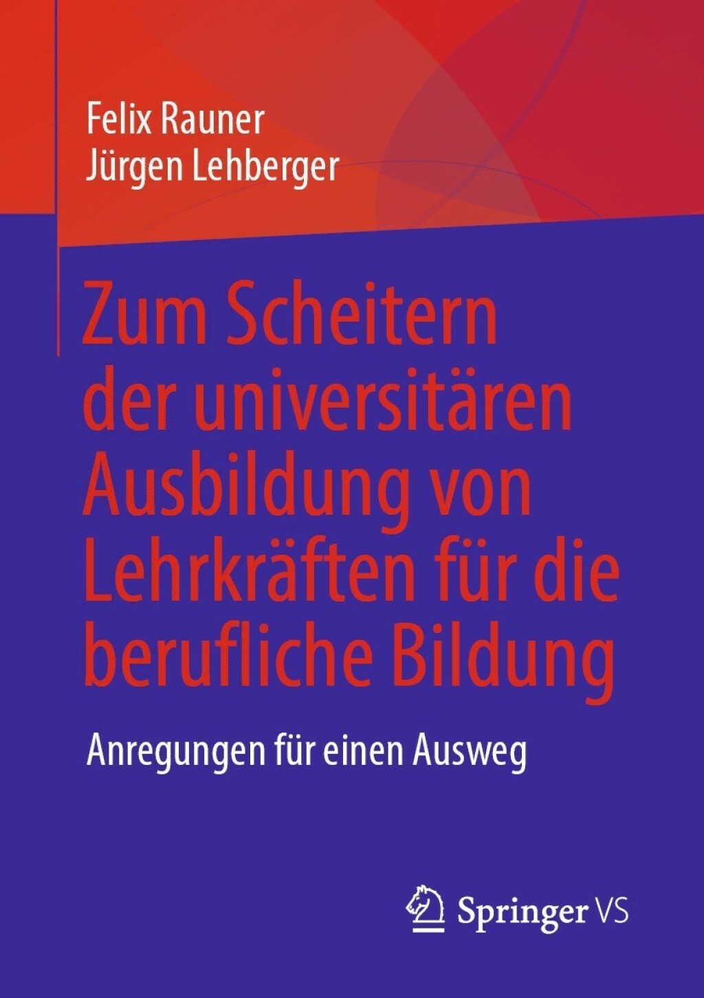 Zum Scheitern der universitÃ¤ren Ausbildung von LehrkrÃ¤ften fÃ¼r die berufliche Bildung Anregungen fÃ¼r einen Ausweg  â€“ PDF/EPUB Version Downloadable