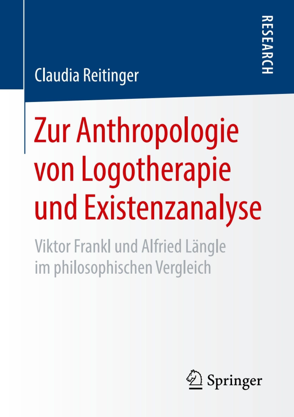 Zur Anthropologie von Logotherapie und Existenzanalyse Viktor Frankl und Alfried LÃ¤ngle im philosophischen Vergleich  â€“ PDF/EPUB Version Downloadable