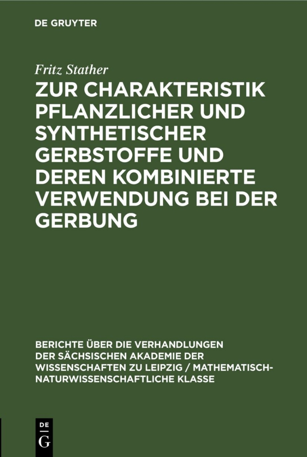 Zur Charakteristik pflanzlicher und synthetischer Gerbstoffe und deren kombinierte Verwendung bei der Gerbung 1st Edition â€“ PDF/EPUB Version Downloadable