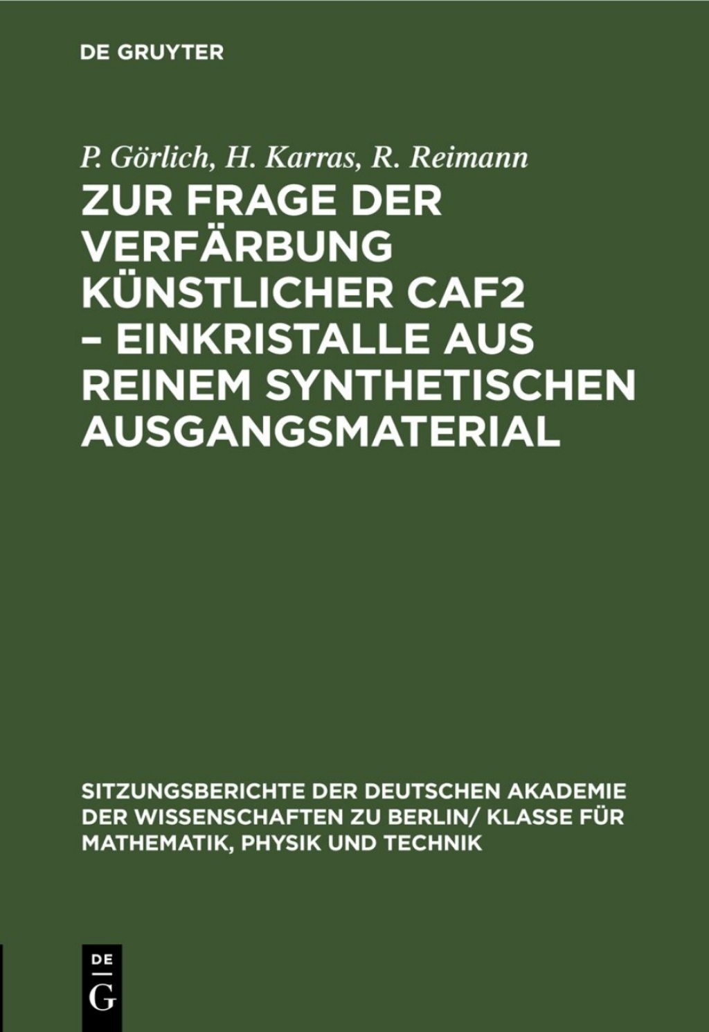 Zur Frage der VerfÃ¤rbung kÃ¼nstlicher CaF2 â€“ Einkristalle aus reinem synthetischen Ausgangsmaterial 1st Edition â€“ PDF/EPUB Version Downloadable