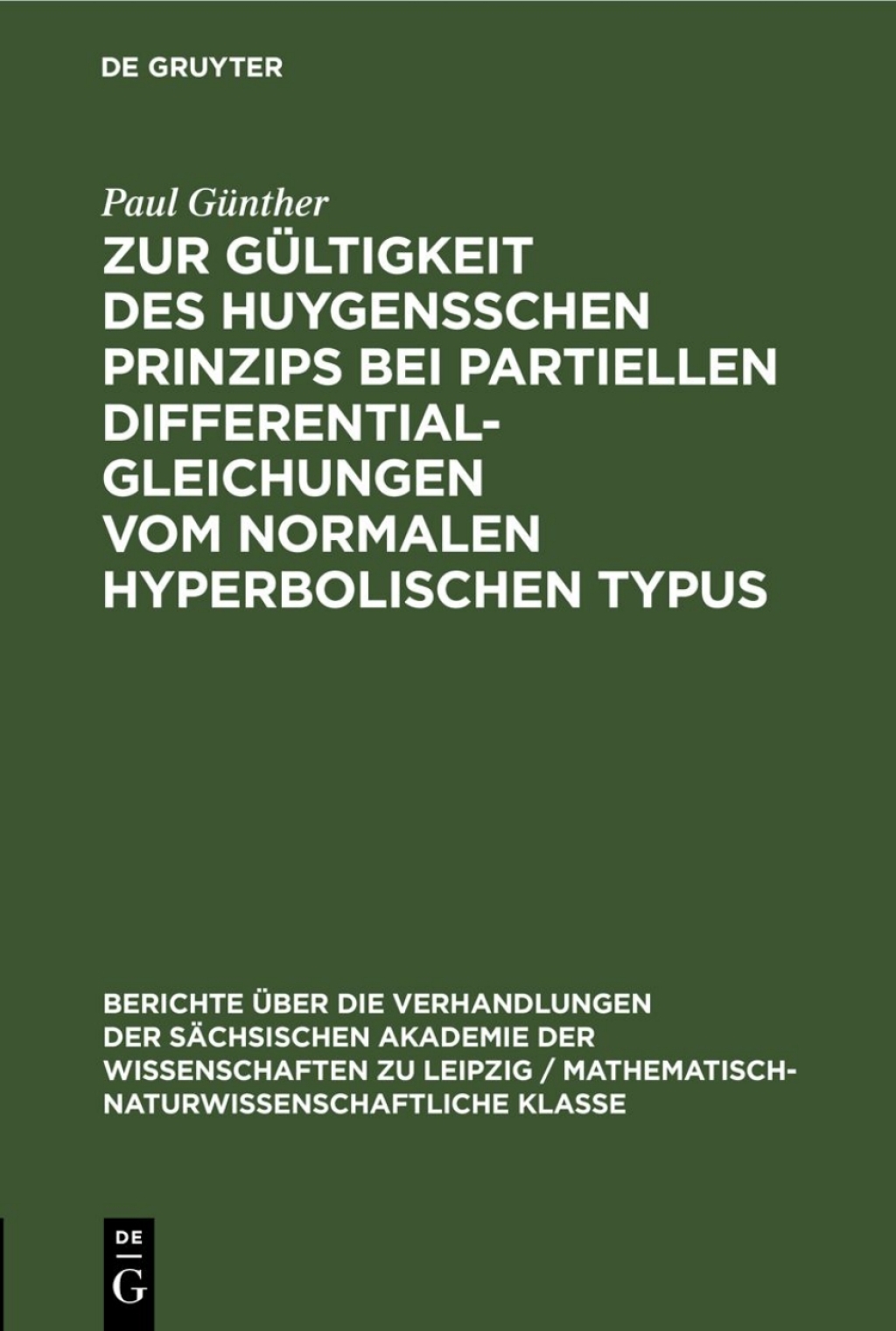 Zur GÃ¼ltigkeit des Huygensschen Prinzips bei partiellen Differentialgleichungen vom normalen Hyperbolischen Typus 1st Edition â€“ PDF/EPUB Version Downloadable