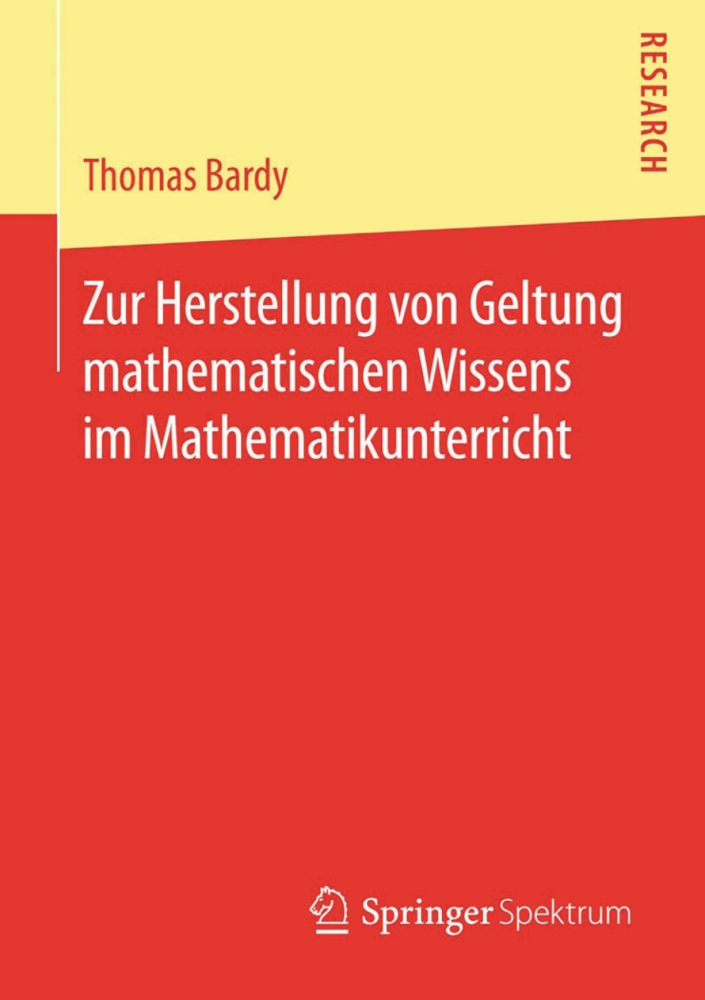 Zur Herstellung von Geltung mathematischen Wissens im Mathematikunterricht  â€“ PDF/EPUB Version Downloadable