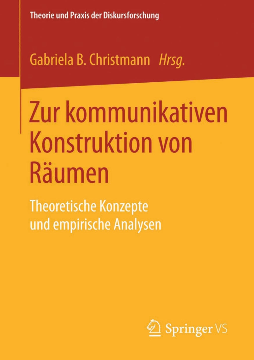 Zur kommunikativen Konstruktion von RÃ¤umen Theoretische Konzepte und empirische Analysen  â€“ PDF/EPUB Version Downloadable
