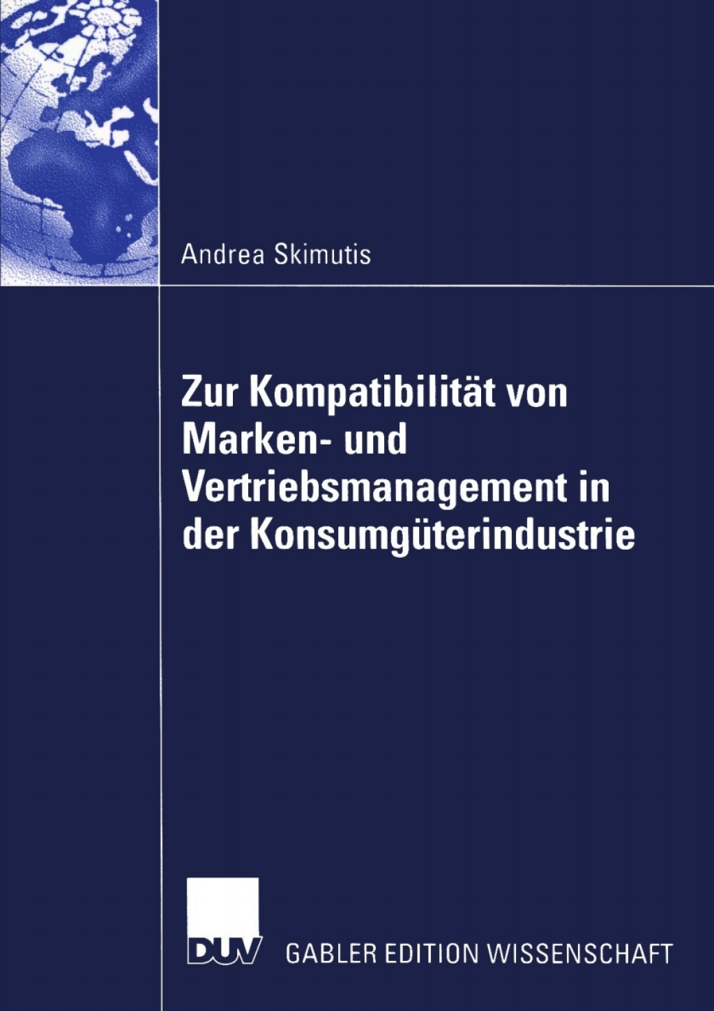 Zur KompatibilitÃ¤t von Marken- und Vertriebsmanagement in der KonsumgÃ¼terindustrie  â€“ PDF/EPUB Version Downloadable