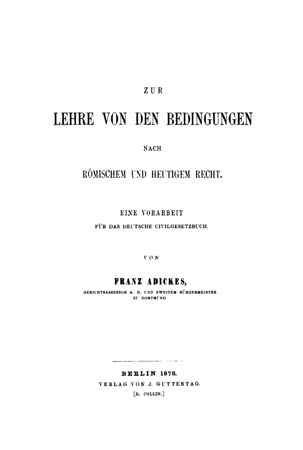 Zur Lehre von den Bedingungen nach RÃ¶mischem und heutigem Recht Eine Vorarbeit fÃ¼r das deutsche Civilgesetzbuch 1st Edition â€“ PDF/EPUB Version Downloadable