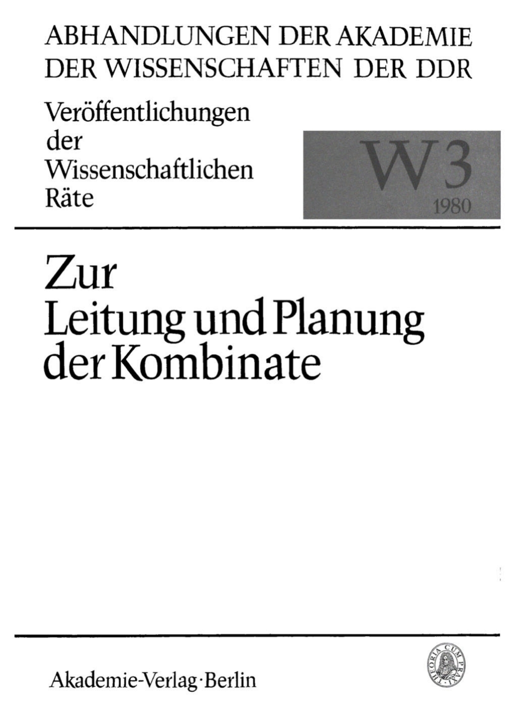 Zur Leitung und Planung der Kombinate Erfahrungen und Verallgemeinerungen der Leitung und Planung der sozialistischen Kombinate und Betriebe. 30. Tagung des Wissenschaftlichen Rates fÃ¼r die wirtschaftswissenschaftliche Forschung bei der Akademie der Wissenschaften der DDR am 29. 4. 1980 1st Edition â€“ PDF/EPUB Version Downloadable
