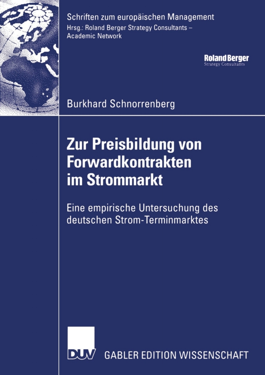 Zur Preisbildung von Forwardkontrakten im Strommarkt Eine empirische Untersuchung des deutschen Strom-Terminmarktes  â€“ PDF/EPUB Version Downloadable