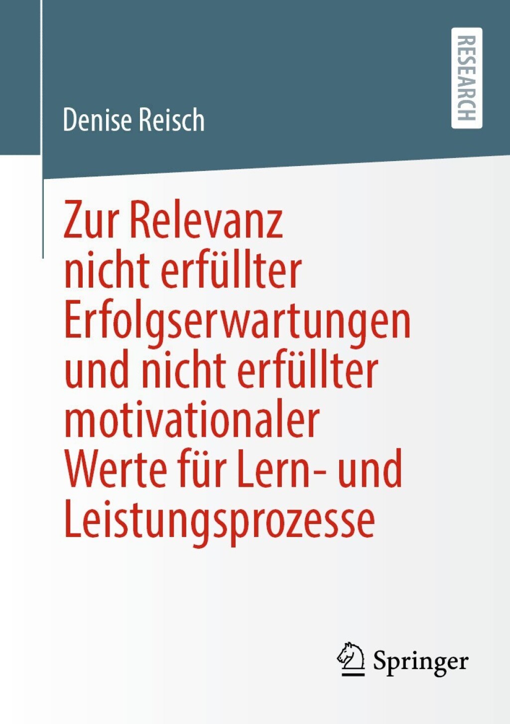 Zur Relevanz nicht erfÃ¼llter Erfolgserwartungen und nicht erfÃ¼llter motivationaler Werte fÃ¼r Lern- und Leistungsprozesse  â€“ PDF/EPUB Version Downloadable