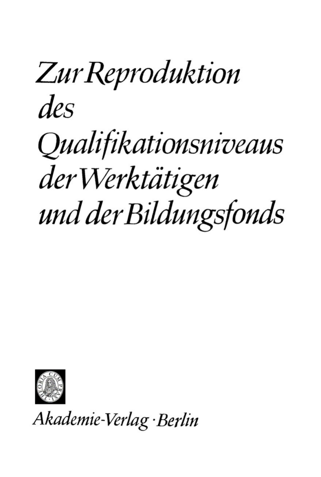 Zur Reproduktion des Qualifikationsniveaus der WerktÃ¤tigen und der Bildungsfonds 1st Edition â€“ PDF/EPUB Version Downloadable