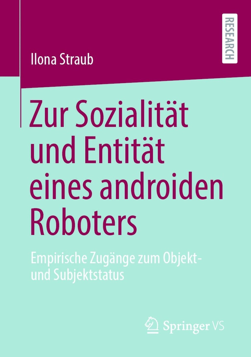 Zur SozialitÃ¤t und EntitÃ¤t eines androiden Roboters Empirische ZugÃ¤nge zum Objekt- und Subjektstatus  â€“ PDF/EPUB Version Downloadable
