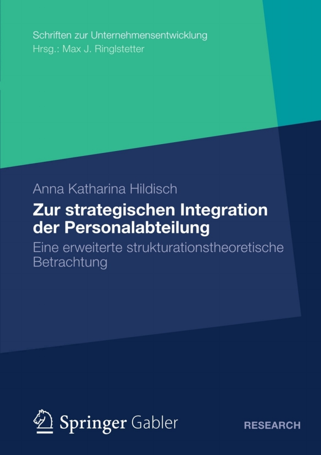 Zur strategischen Integration der Personalabteilung Eine erweiterte strukturationstheoretische Betrachtung  â€“ PDF/EPUB Version Downloadable