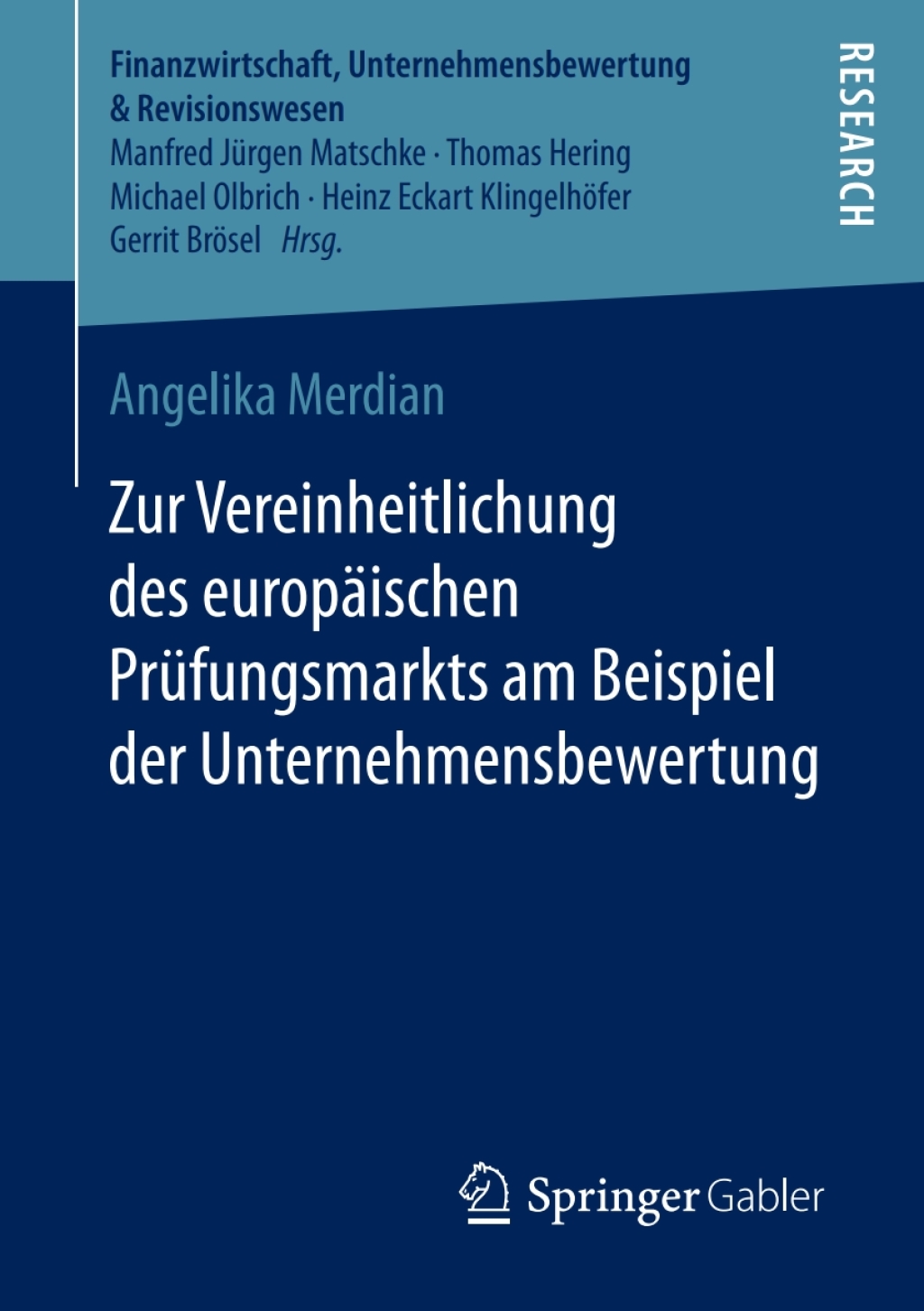 Zur Vereinheitlichung des europÃ¤ischen PrÃ¼fungsmarkts am Beispiel der Unternehmensbewertung  â€“ PDF/EPUB Version Downloadable