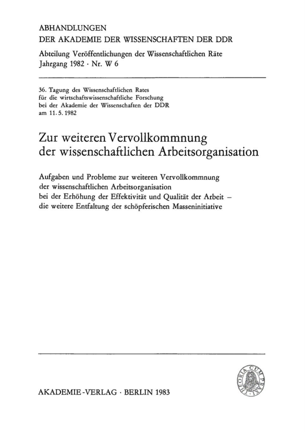 Zur weiteren Vervollkommnung der wissenschaftlichen Arbeitsorganisation Aufgaben und Probleme zur weiteren Vervollkommnung der wissenschaftlichen Arbeitsorganisation bei der ErhÃ¶hung der EffektivitÃ¤t und QualitÃ¤t der Arbeit â€“ die weitere Entfaltung der schÃ¶pferischen Masseninitiative 1st Edition â€“ PDF/EPUB Version Downloadable