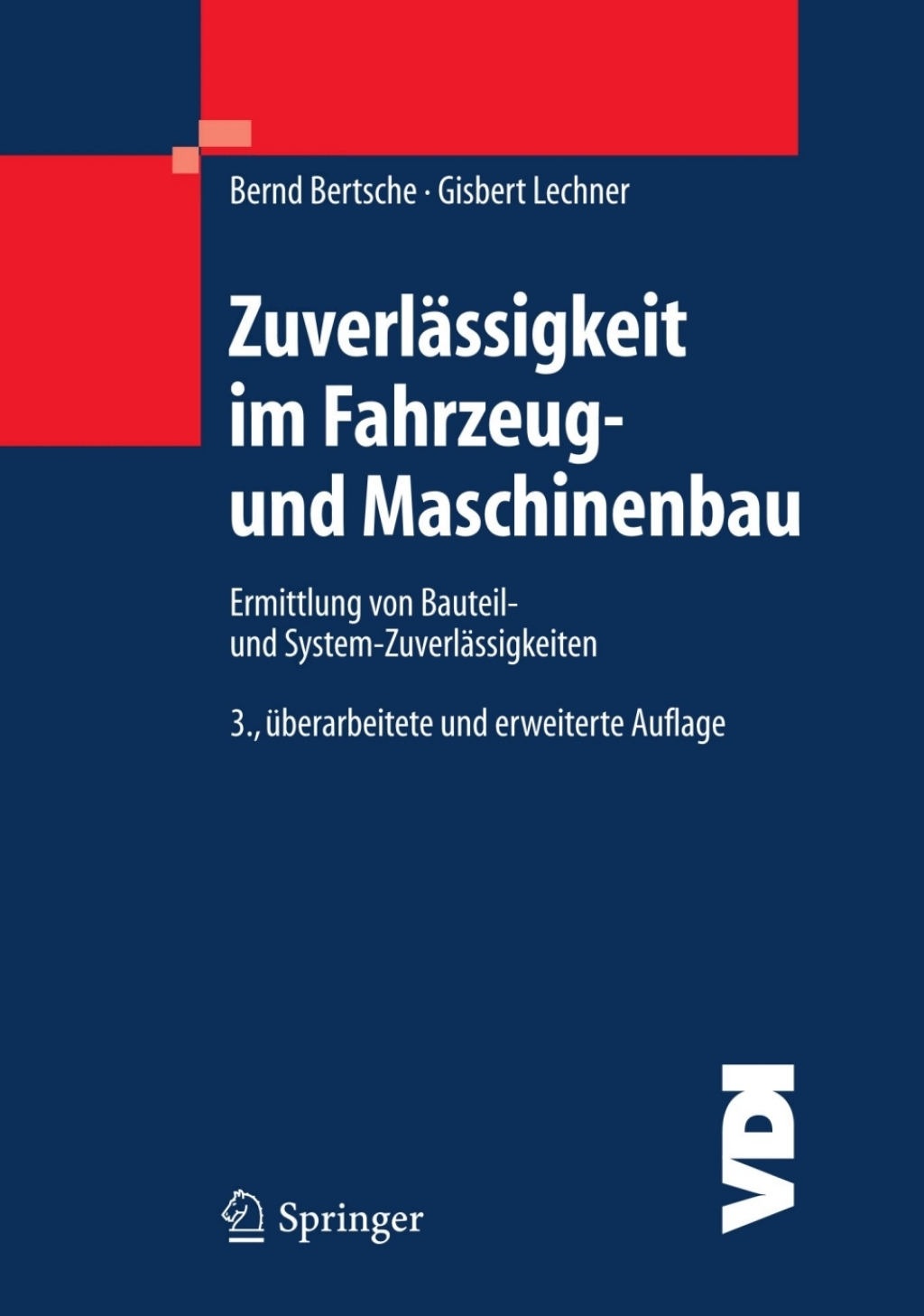 ZuverlÃ¤ssigkeit im Fahrzeug- und Maschinenbau Ermittlung von Bauteil- und System-ZuverlÃ¤ssigkeiten 3rd Edition â€“ PDF/EPUB Version Downloadable