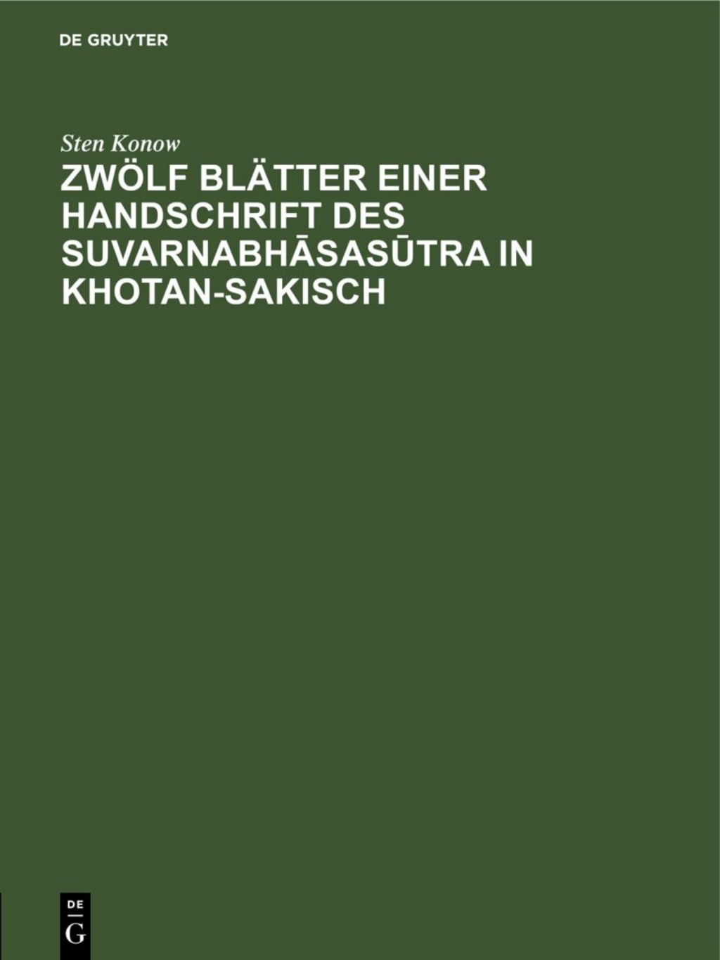 ZwÃ¶lf BlÃ¤tter einer Handschrift des SuvarnabhÄsasÅ«tra in Khotan-Sakisch 1st Edition â€“ PDF/EPUB Version Downloadable