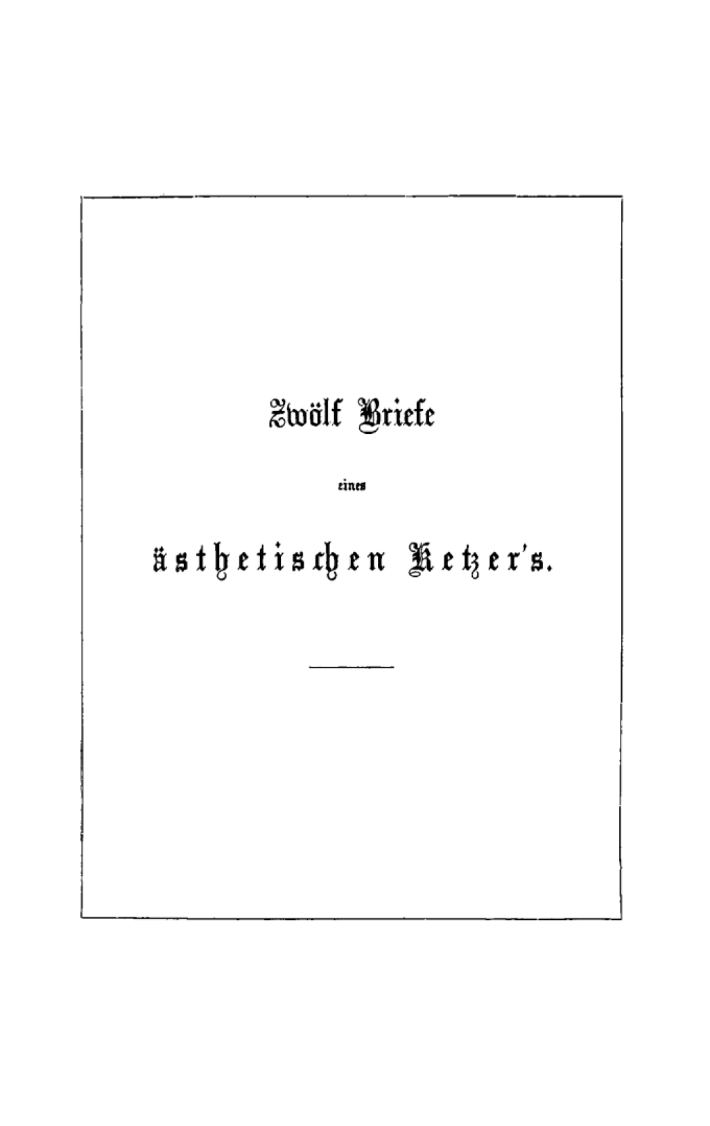 ZwÃ¶lf Briefe eines Ã¤sthetischen Ketzerâ€™s 1st Edition â€“ PDF/EPUB Version Downloadable