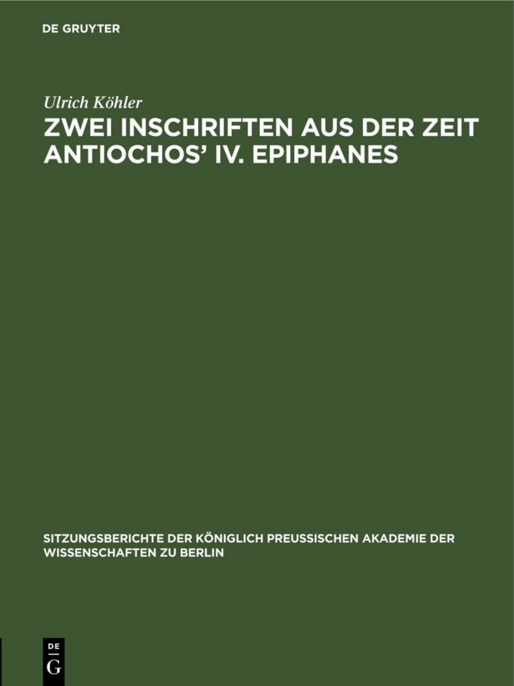 Zwei Inschriften aus der Zeit Antiochosâ€™ IV. Epiphanes 1st Edition â€“ PDF/EPUB Version Downloadable