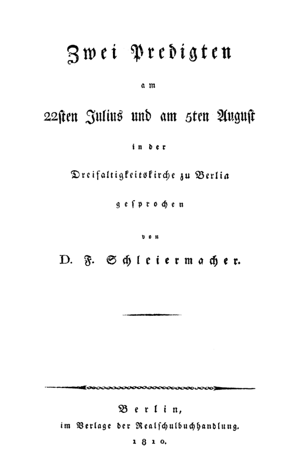 Zwei Predigten Am 22sten Julius und am 5ten August in der Dreifaltigkeitskirche zu Berlin gesprochen 1st Edition â€“ PDF/EPUB Version Downloadable