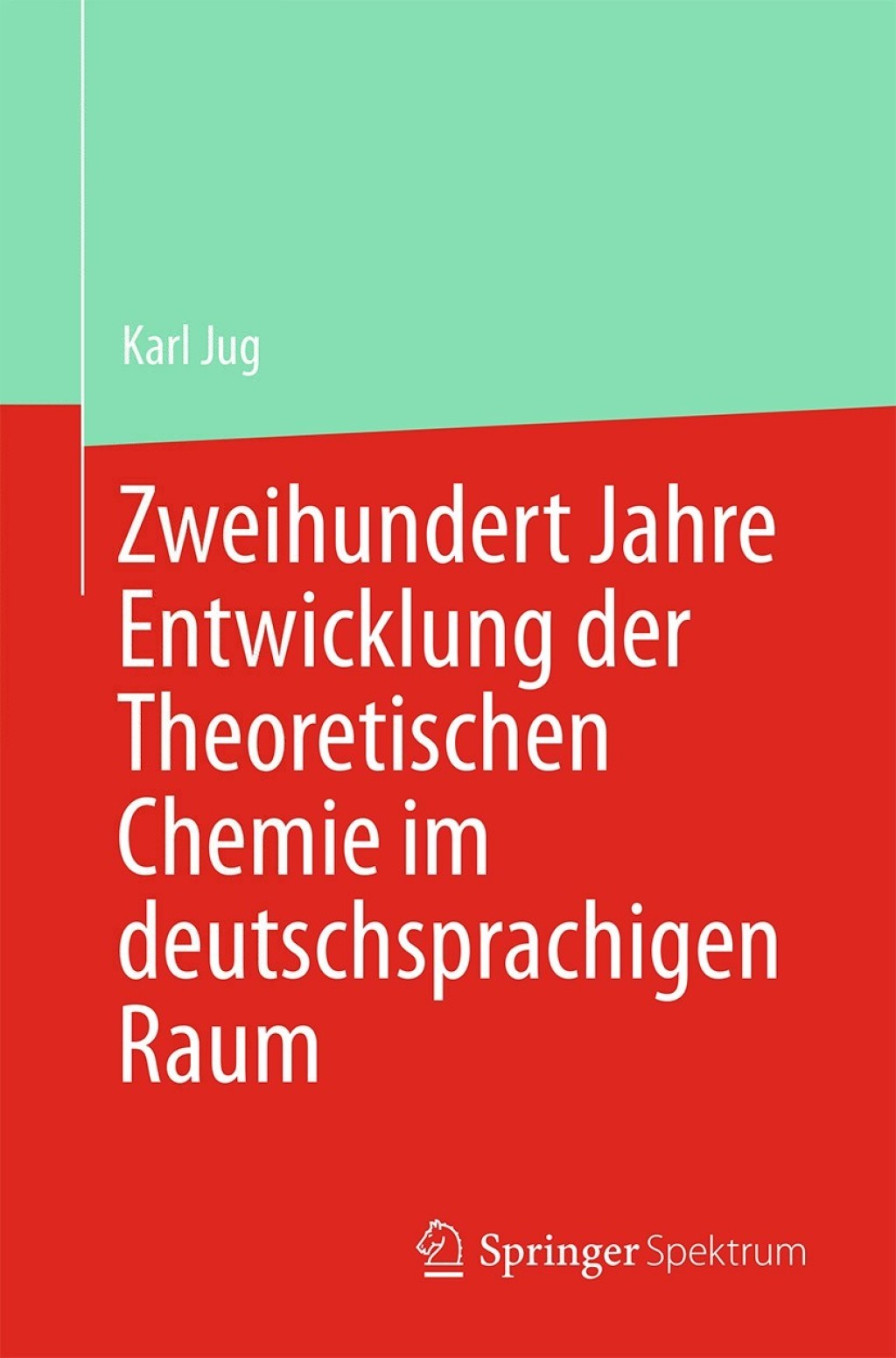 Zweihundert Jahre Entwicklung der Theoretischen Chemie im deutschsprachigen Raum - (PDF/EPUB Version)