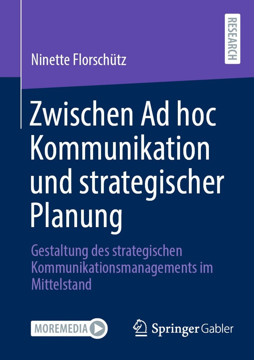 Zwischen Ad hoc Kommunikation und strategischer Planung Gestaltung des strategischen Kommunikationsmanagements im Mittelstand  â€“ PDF/EPUB Version Downloadable