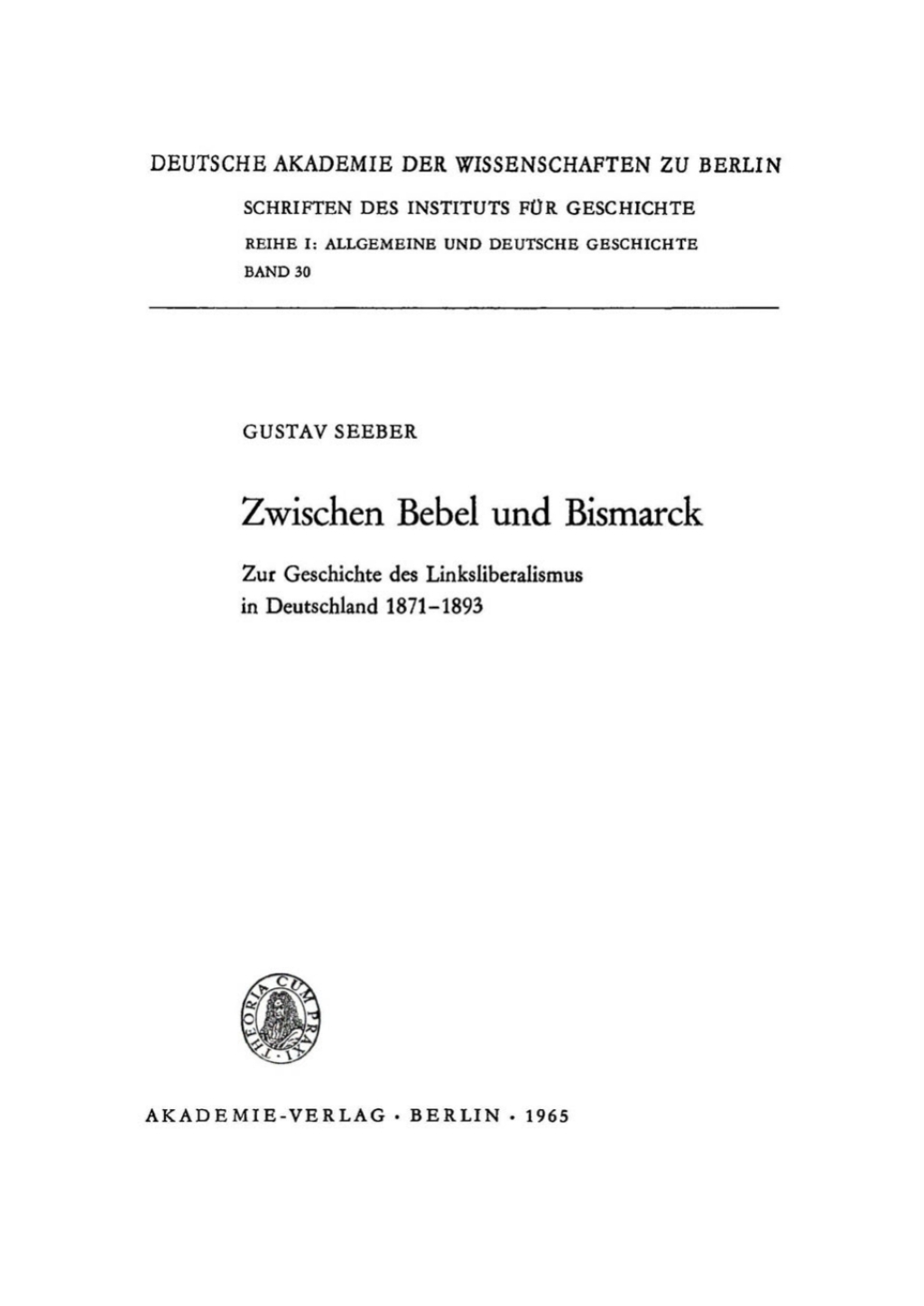 Zwischen Bebel und Bismarck Zur Geschichte des Linksliberalismus in Deutschland 1871â€“1893 1st Edition â€“ PDF/EPUB Version Downloadable