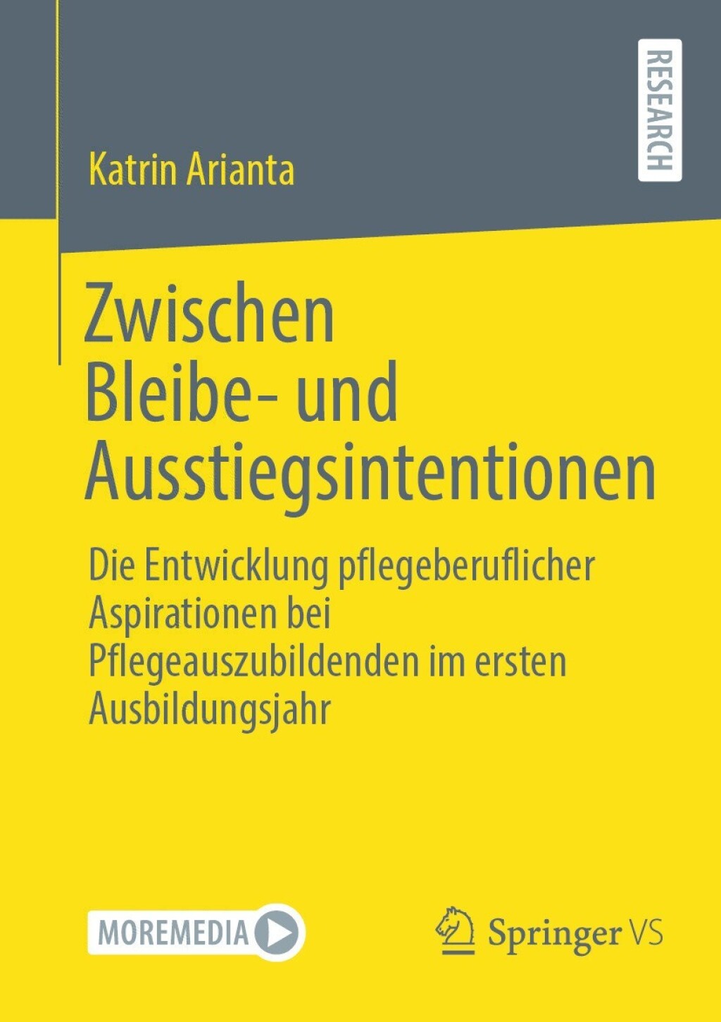 Zwischen Bleibe- und Ausstiegsintentionen Die Entwicklung pflegeberuflicher Aspirationen bei Pflegeauszubildenden im ersten Ausbildungsjahr  â€“ PDF/EPUB Version Downloadable