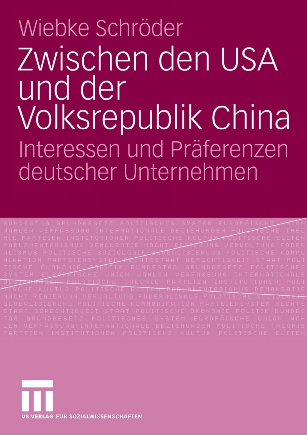 Zwischen den USA und der Volksrepublik China Interessen und PrÃ¤ferenzen deutscher Unternehmen  â€“ PDF/EPUB Version Downloadable