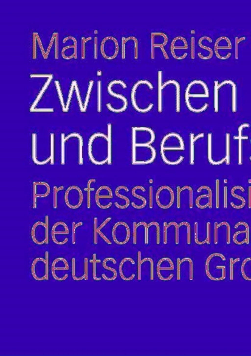 Zwischen Ehrenamt und Berufspolitik Professionalisierung der Kommunalpolitik in deutschen GroÃŸstÃ¤dten  â€“ PDF/EPUB Version Downloadable