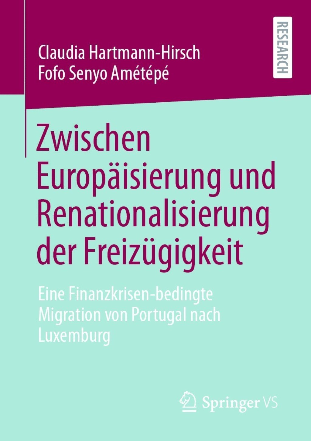 Zwischen EuropÃ¤isierung und Renationalisierung der FreizÃ¼gigkeit Eine Finanzkrisen-bedingte Migration von Portugal nach Luxemburg  â€“ PDF/EPUB Version Downloadable