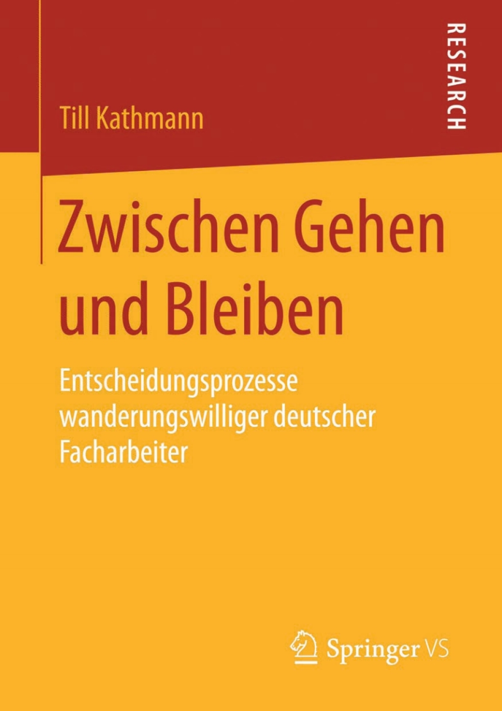 Zwischen Gehen und Bleiben Entscheidungsprozesse wanderungswilliger deutscher Facharbeiter  â€“ PDF/EPUB Version Downloadable