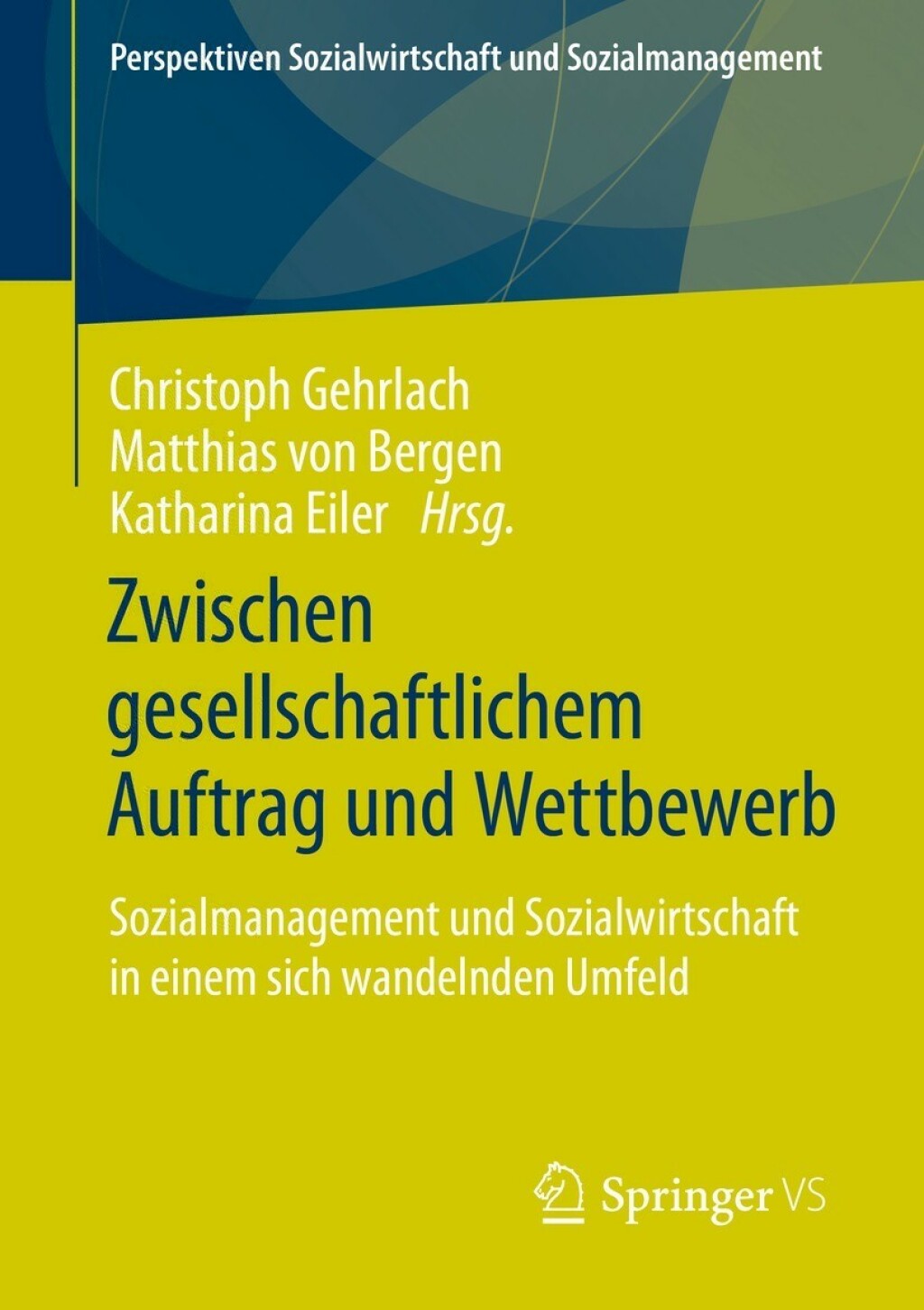 Zwischen gesellschaftlichem Auftrag und Wettbewerb Sozialmanagement und Sozialwirtschaft in einem sich wandelnden Umfeld  â€“ PDF/EPUB Version Downloadable