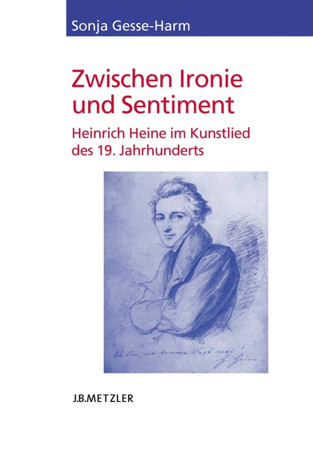 Zwischen Ironie und Sentiment Heinrich Heine im Kunstlied des 19. Jahrhunderts  â€“ PDF/EPUB Version Downloadable