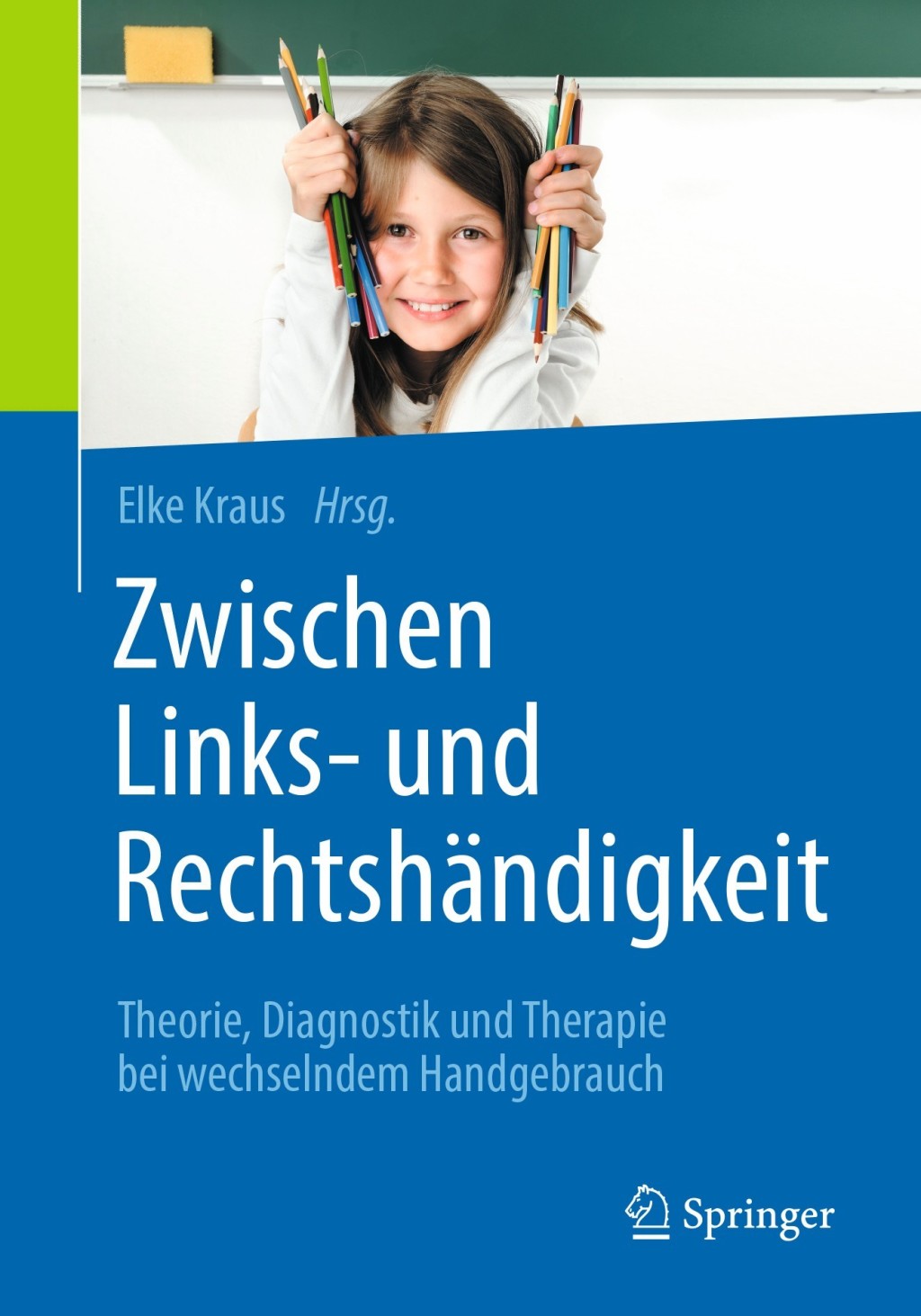 Zwischen Links- und RechtshÃ¤ndigkeit Theorie, Diagnostik und Therapie bei wechselndem Handgebrauch  â€“ PDF/EPUB Version Downloadable