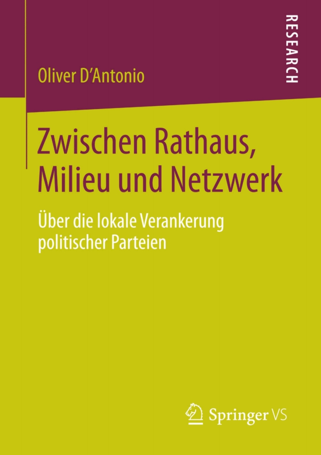 Zwischen Rathaus, Milieu und Netzwerk Ãœber die lokale Verankerung politischer Parteien  â€“ PDF/EPUB Version Downloadable
