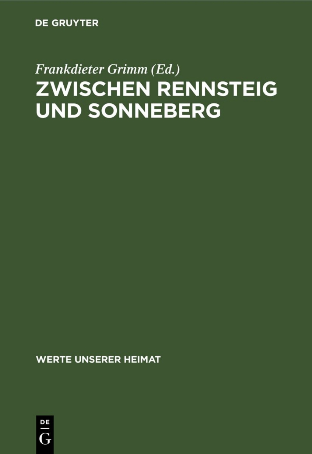 Zwischen Rennsteig und Sonneberg Ergebnisse der heimatkundlichen Bestandsaufnahme in den Gebieten von Lauscha, Steinach, Schalkau und Sonneberg 1st Edition â€“ PDF/EPUB Version Downloadable