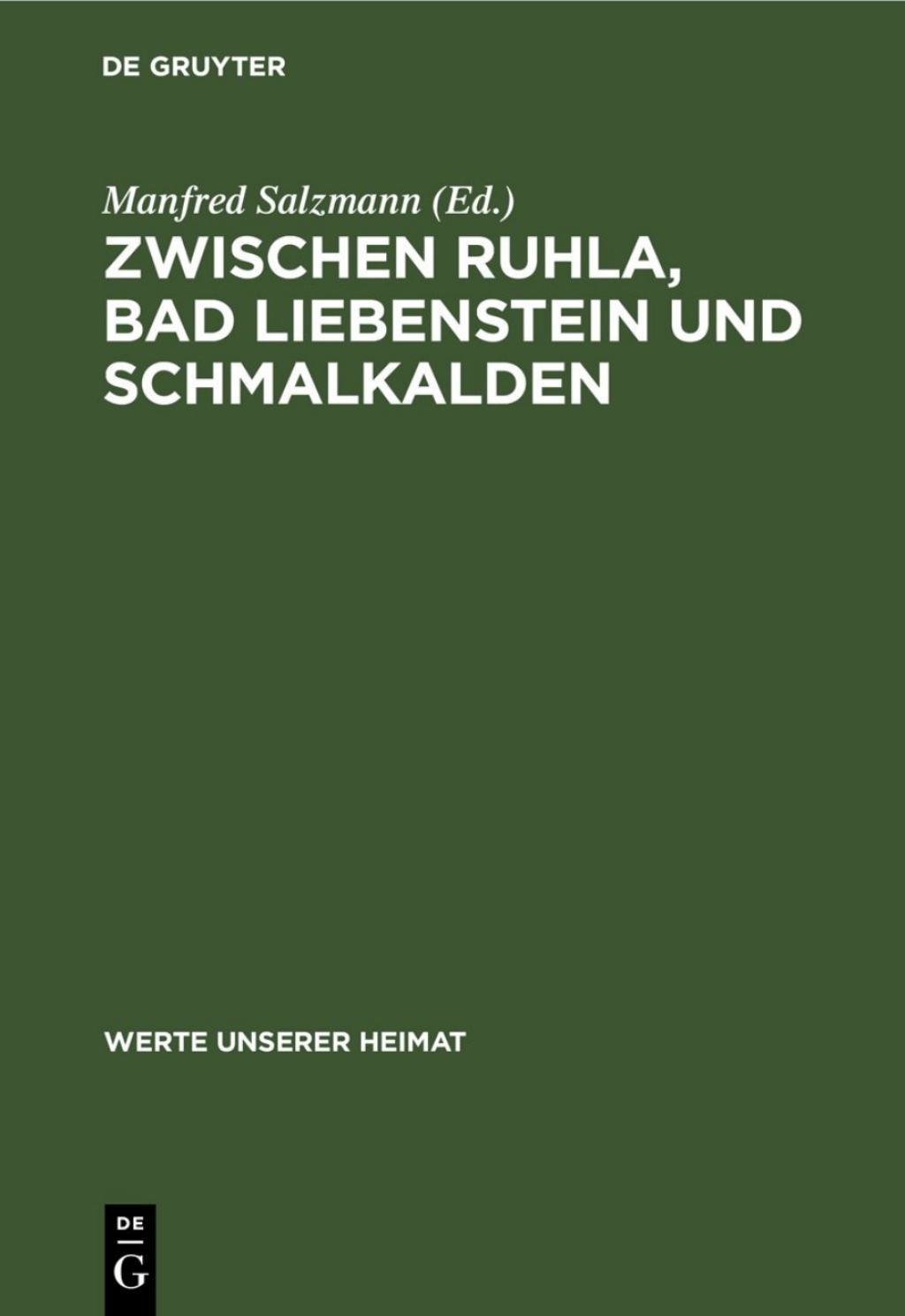 Zwischen Ruhla, Bad Liebenstein und Schmalkalden Ergebnisse der heimatkundlichen Bestandsaufnahme in den Gebieten Ruhla und Schmalkalden 1st Edition â€“ PDF/EPUB Version Downloadable