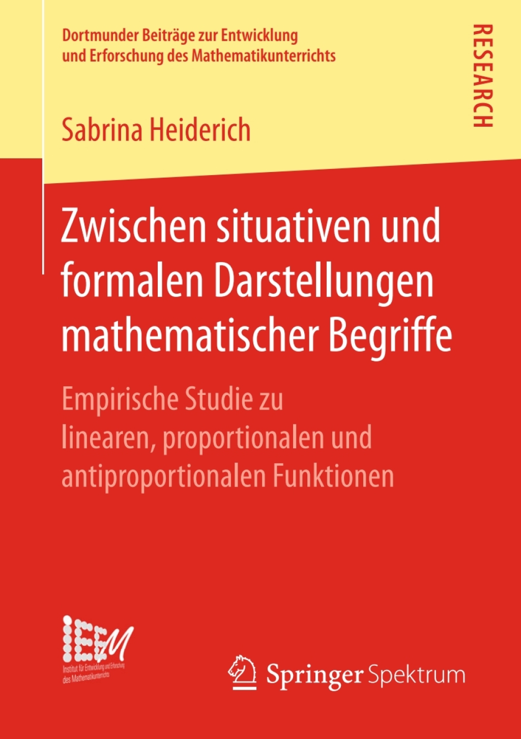 Zwischen situativen und formalen Darstellungen mathematischer Begriffe Empirische Studie zu linearen, proportionalen und antiproportionalen Funktionen  â€“ PDF/EPUB Version Downloadable