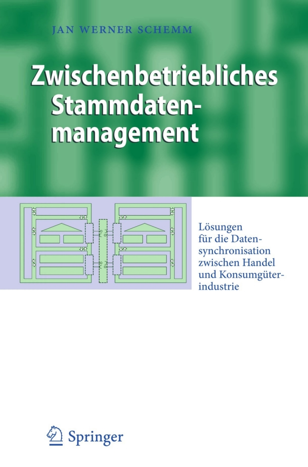Zwischenbetriebliches Stammdatenmanagement LÃ¶sungen fÃ¼r die Datensynchronisation zwischen Handel und KonsumgÃ¼terindustrie  â€“ PDF/EPUB Version Downloadable