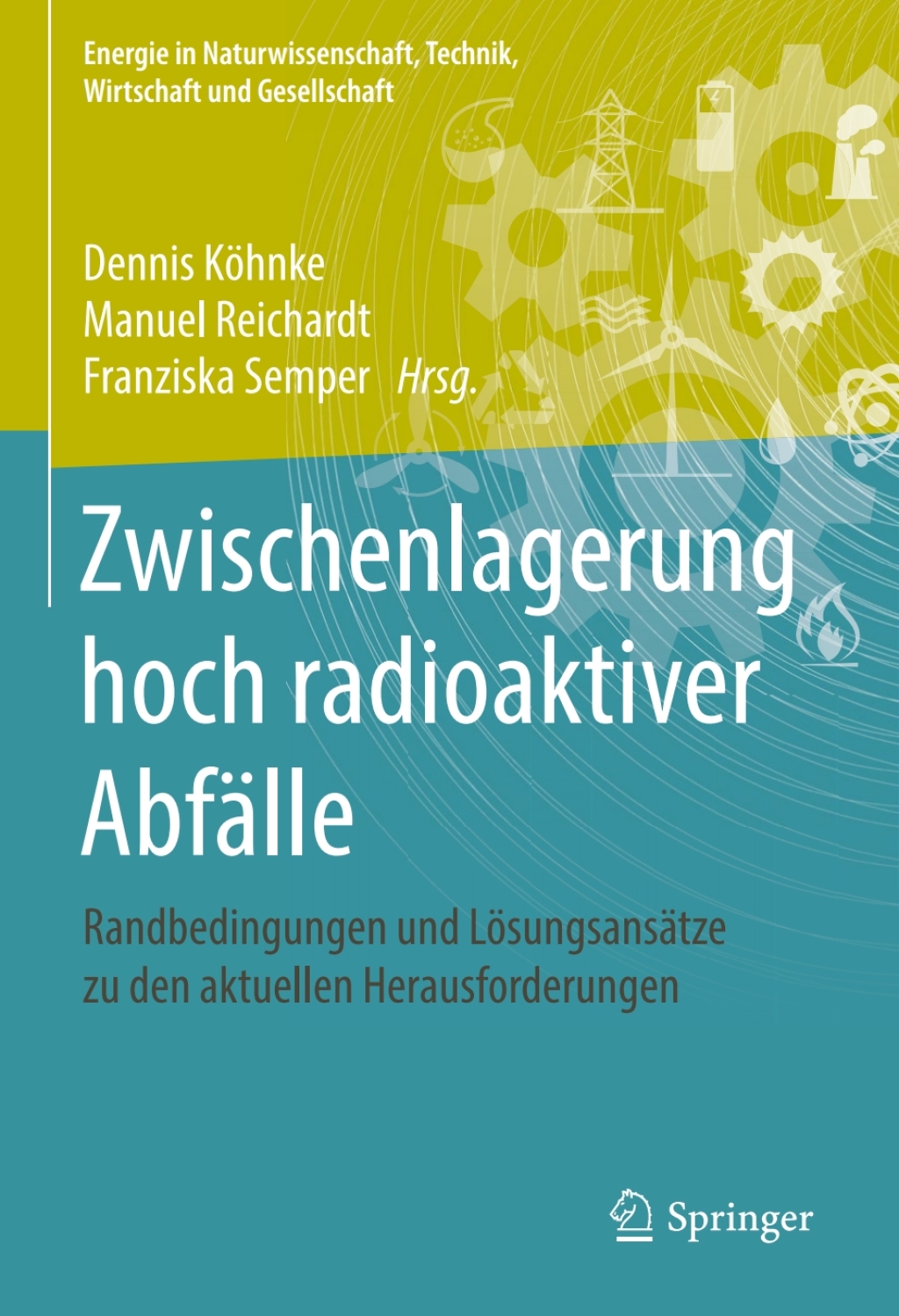Zwischenlagerung hoch radioaktiver AbfÃ¤lle Randbedingungen und LÃ¶sungsansÃ¤tze zu den aktuellen Herausforderungen  â€“ PDF/EPUB Version Downloadable