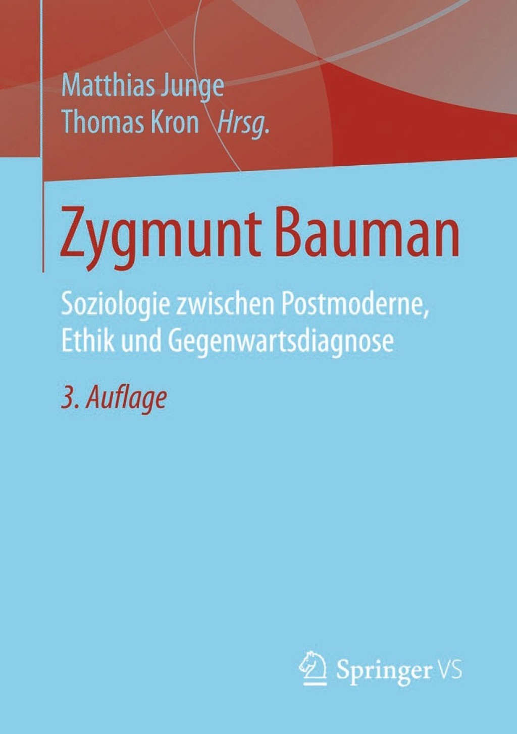 Zygmunt Bauman Soziologie zwischen Postmoderne, Ethik und Gegenwartsdiagnose 3rd Edition â€“ PDF/EPUB Version Downloadable