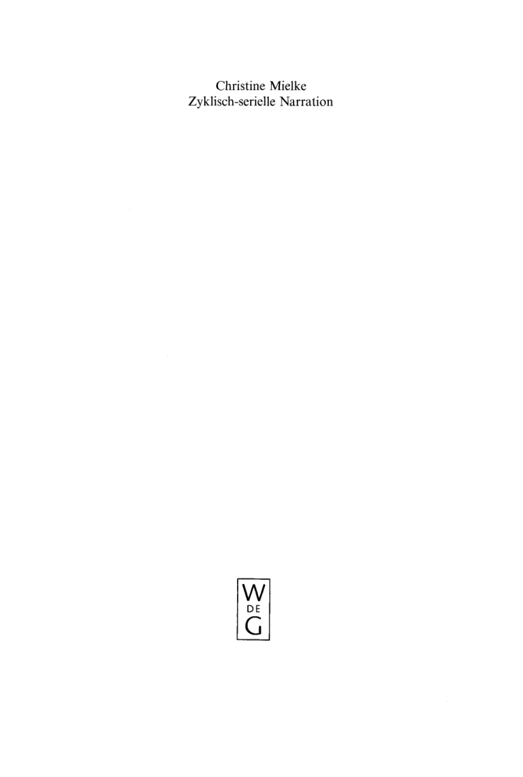 Zyklisch-serielle Narration ErzÃ¤hltes ErzÃ¤hlen von 1001 Nacht bis zur TV-Serie 1st Edition â€“ PDF/EPUB Version Downloadable